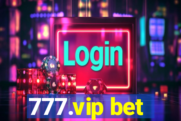 777.vip bet